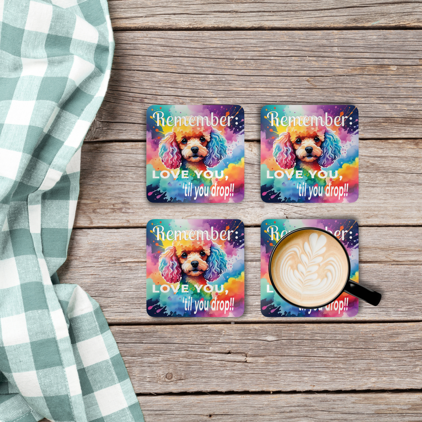 Chic Poodle Funny Coaster Set - "Love you, 'til you drop!!" context 4