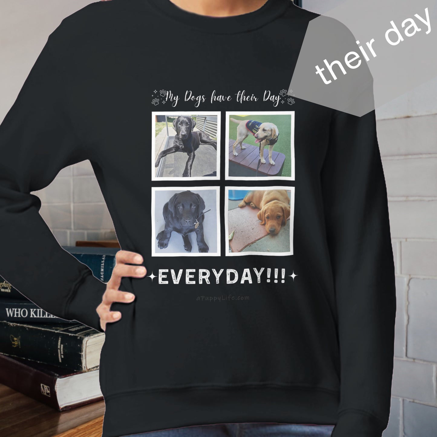 Custom Dog Photos on Crewneck Sweatshirt, Funny Sweatshirt for Dog Owners their day black