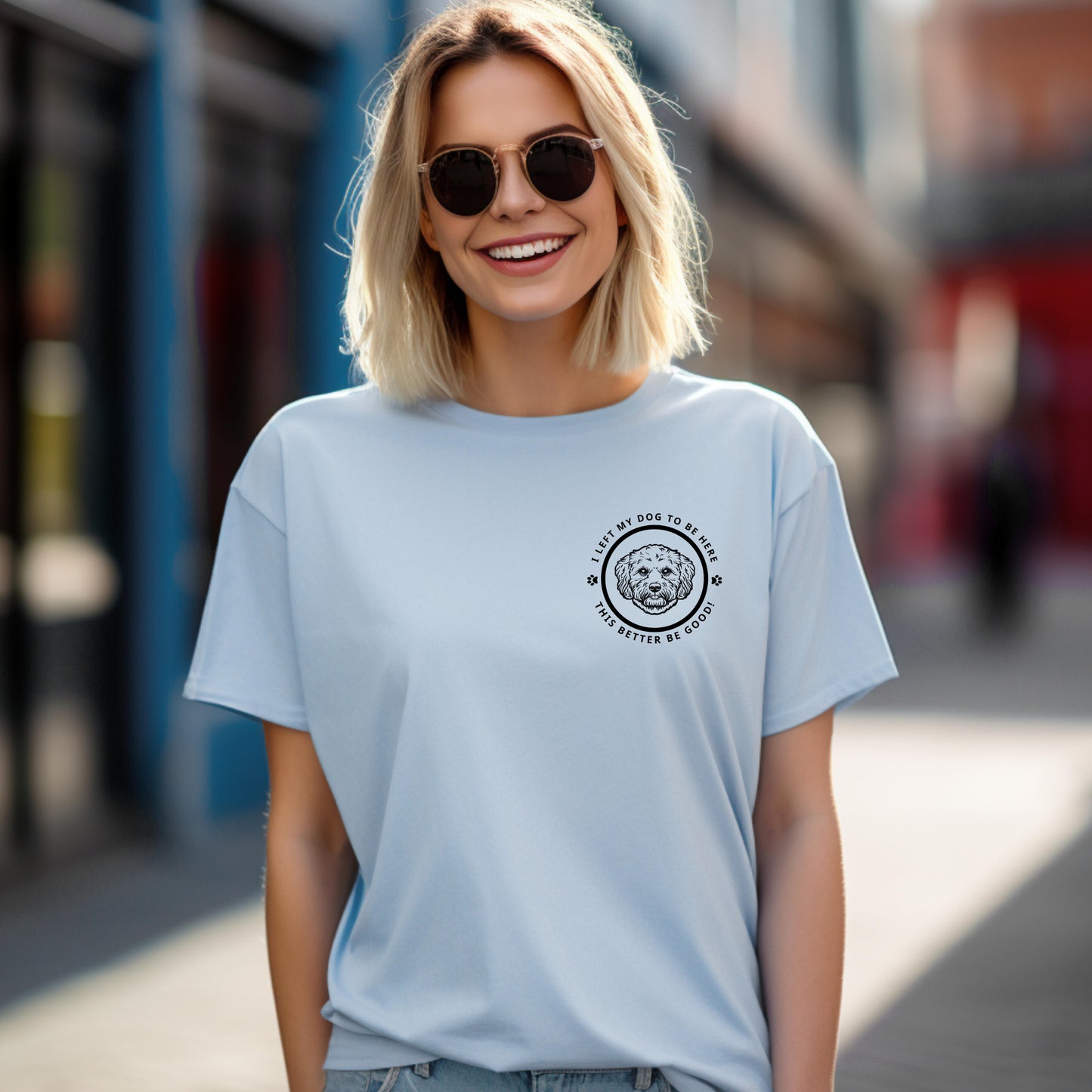 Custom Embroidered T-Shirt – 'I LEFT MY DOG TO BE HERE' Circle Design with Dog Breed context Light Blue