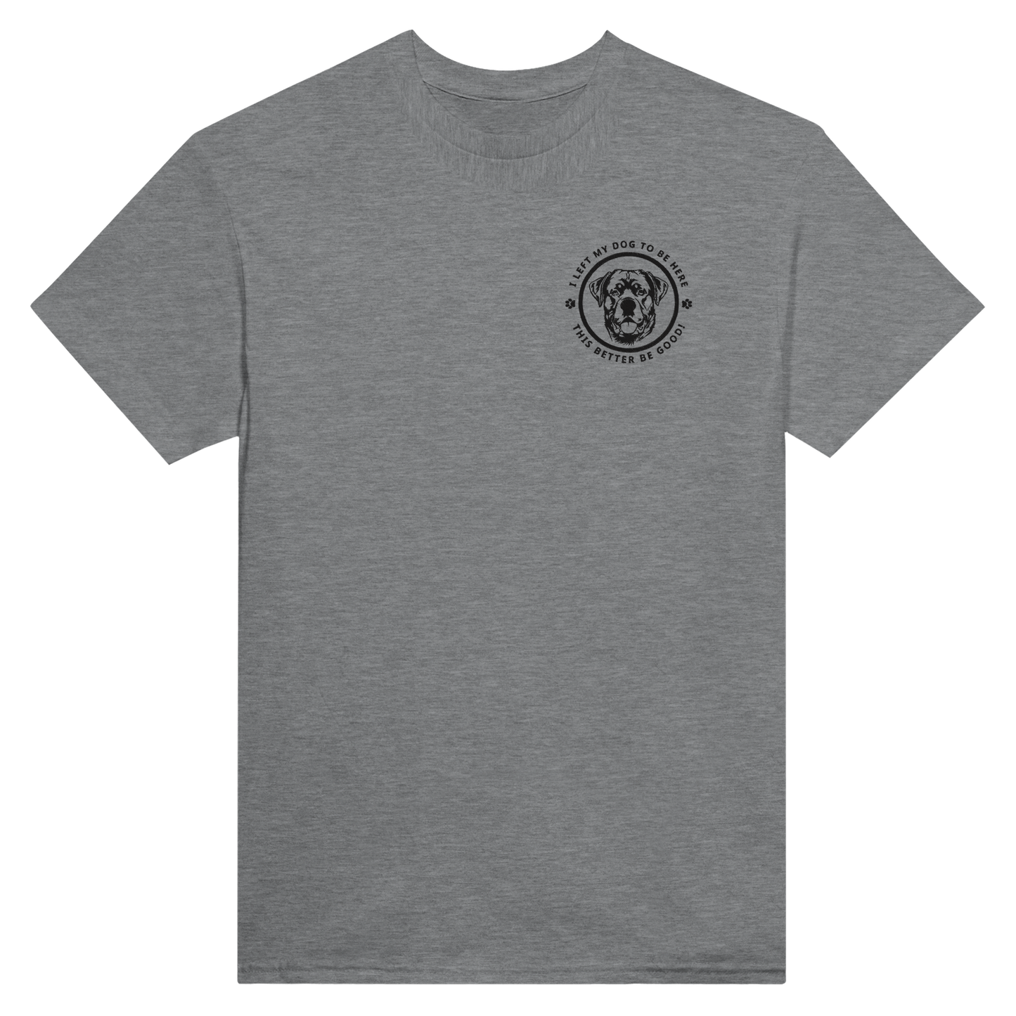 Custom Embroidered T-Shirt – 'I LEFT MY DOG TO BE HERE' Circle Design with Dog Breed sport grey