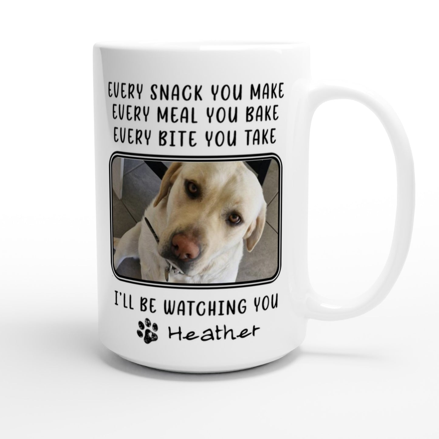 Personalized 15oz Mug - Every Snack You Make with Custom 2 Pet Photos Handle on right side