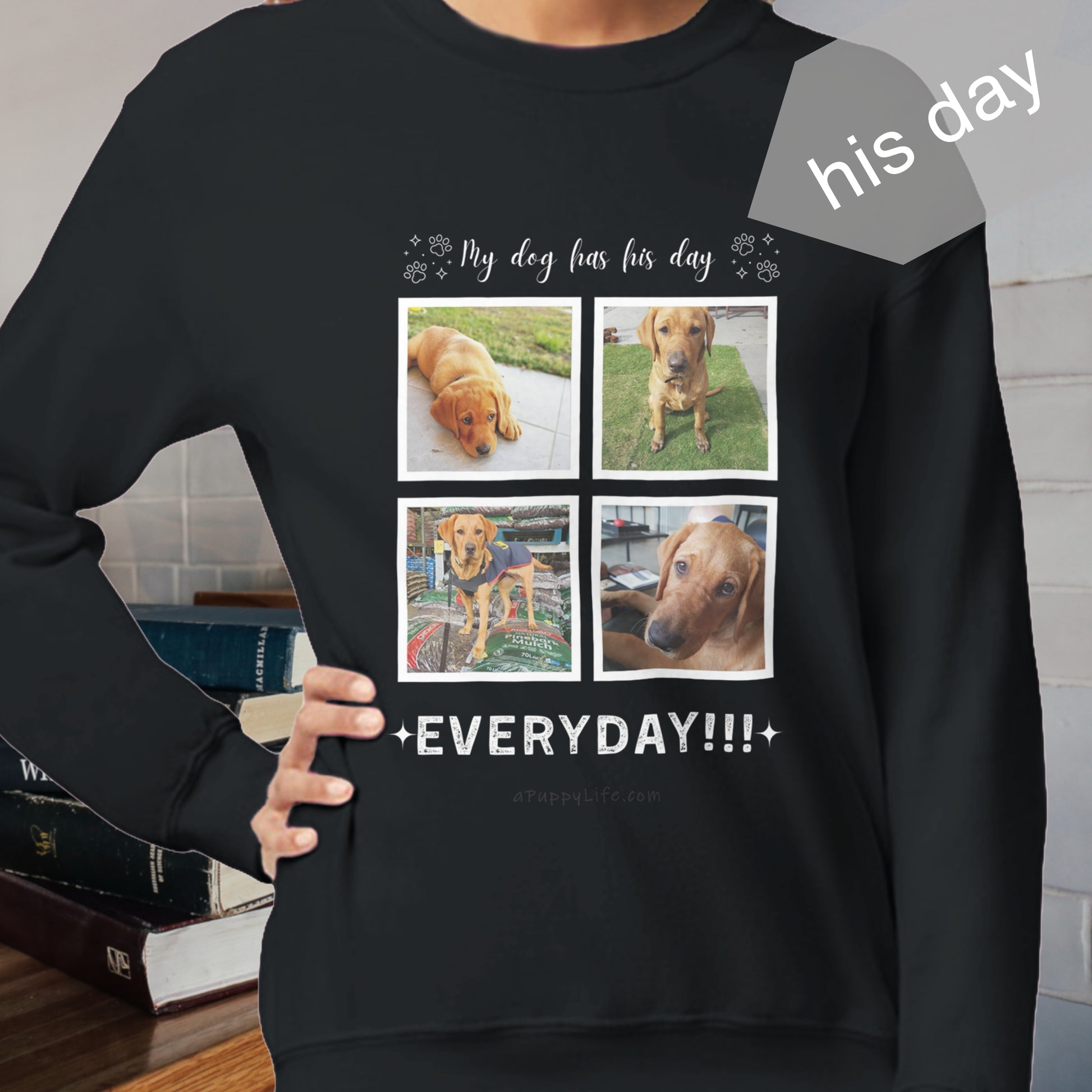 Custom Dog Photos on Crewneck Sweatshirt, Funny Sweatshirt for Dog Owners his day black