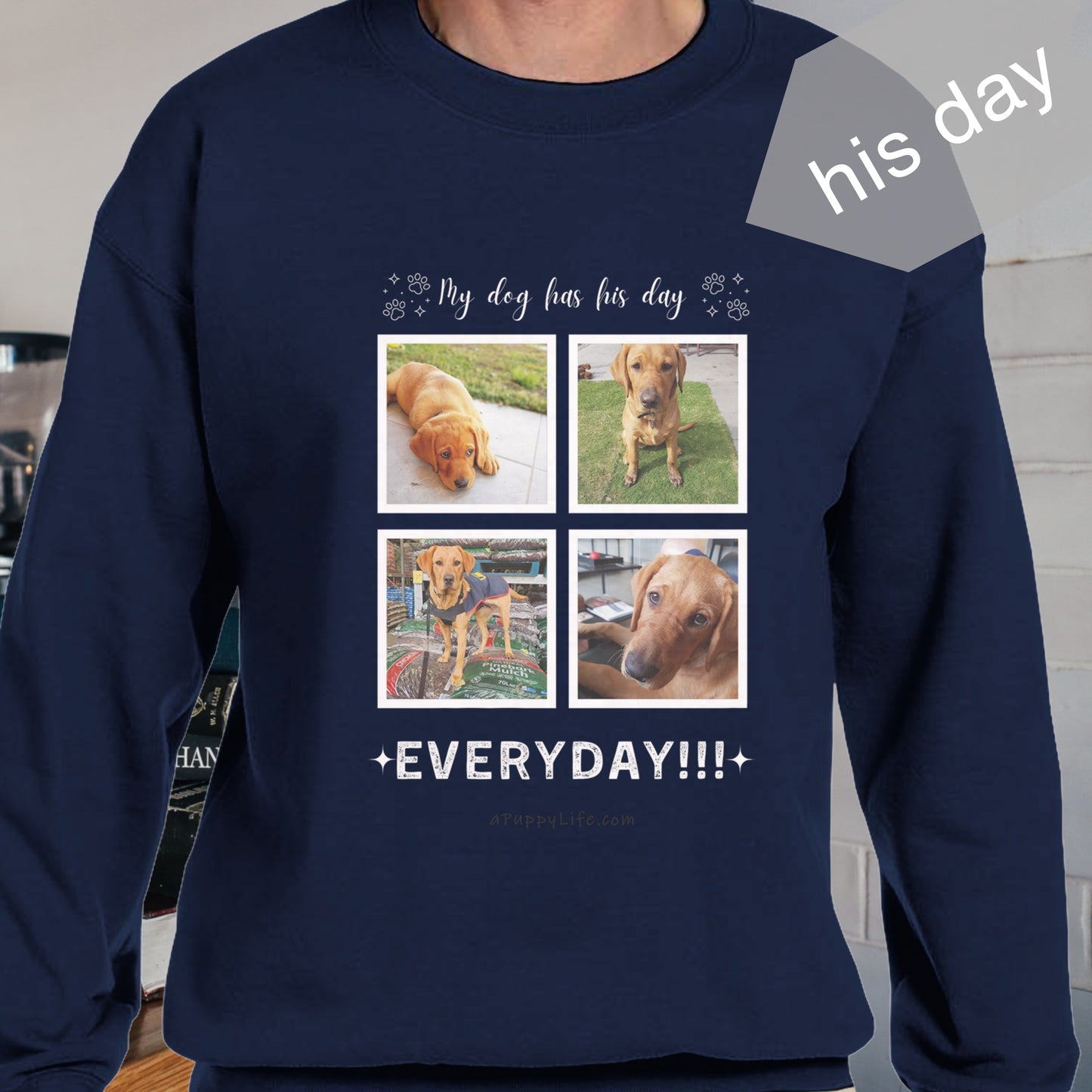 Custom Dog Photos on Crewneck Sweatshirt, Funny Sweatshirt for Dog Owners his day navy