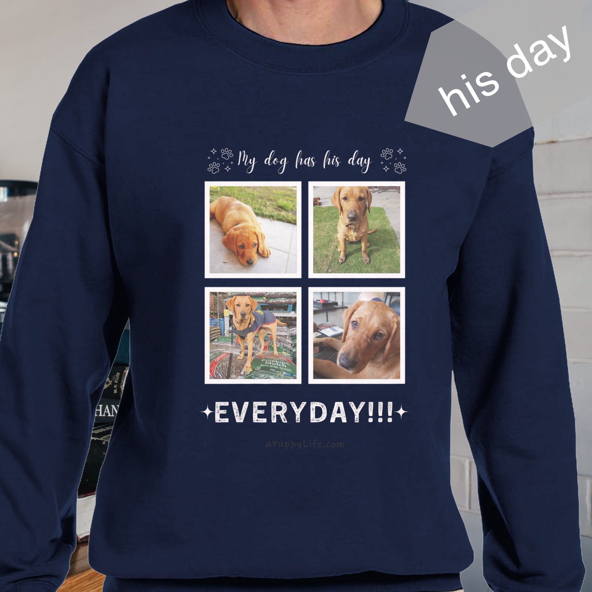 Custom Dog Photos on Crewneck Sweatshirt, Funny Sweatshirt for Dog Owners his day navy