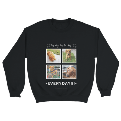 Custom Dog Photos on Crewneck Sweatshirt, Funny Sweatshirt for Dog Owners his day black