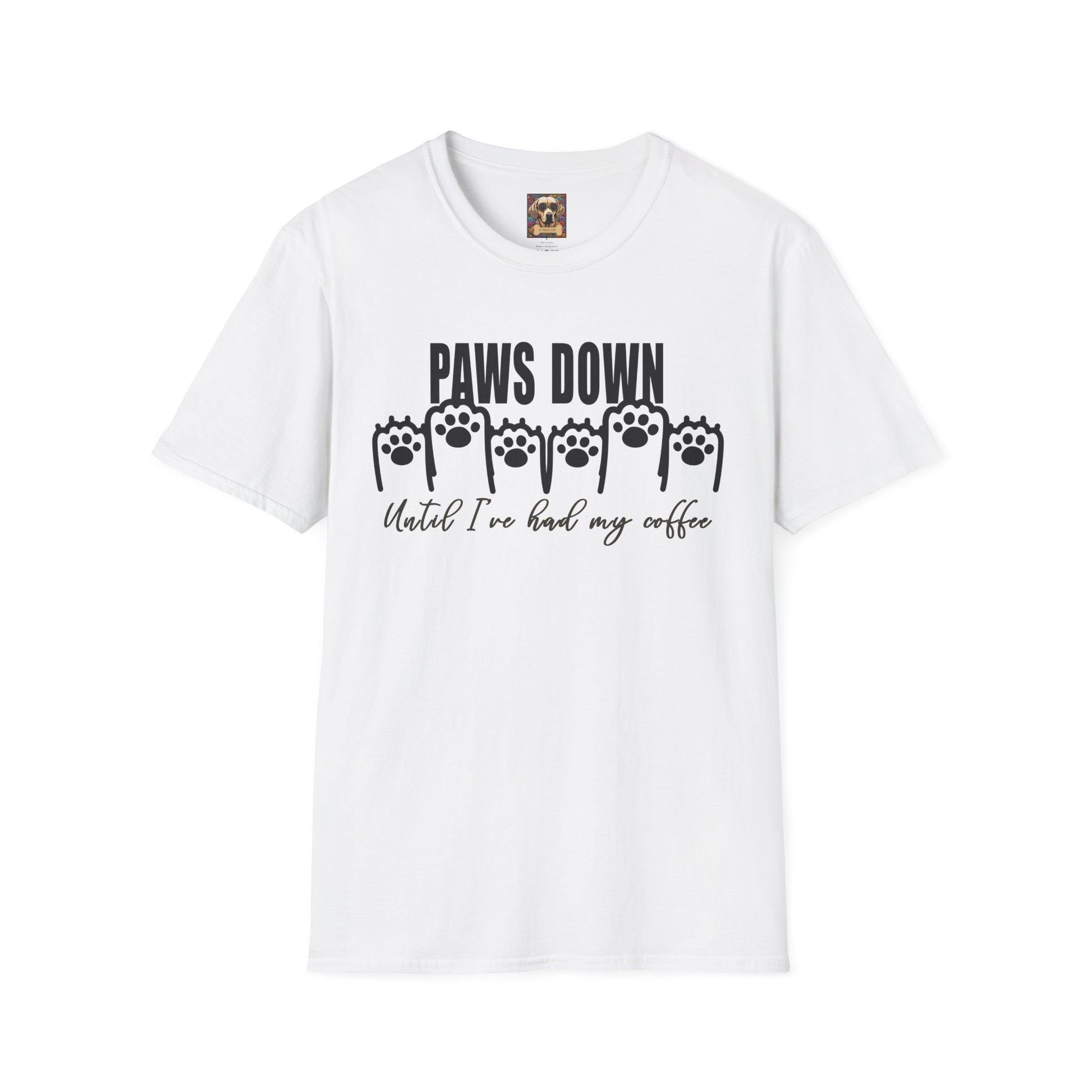 Funny Coffee Lover T-Shirt - 'Paws Down Until I've Had My Coffee' white