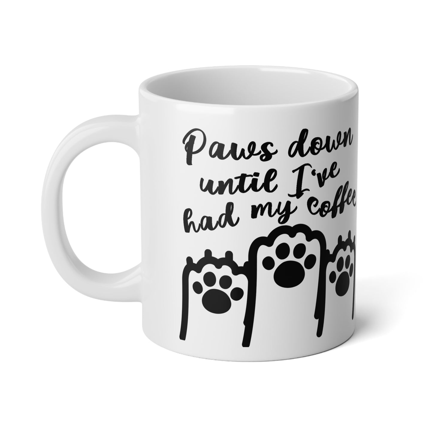 Large, 20oz Black and White Mug | Funny Coffee Mug | Cat & Dog Paws - Paws Down Until I've Had My Coffee - Handle toward left