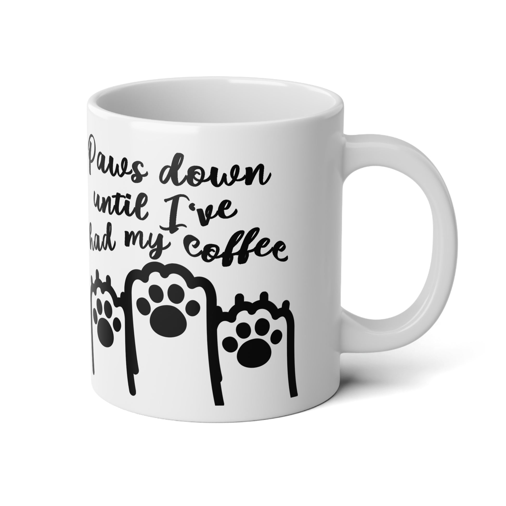 Large, 20oz Black and White Mug | Funny Coffee Mug | Cat & Dog Paws - Paws Down Until I've Had My Coffee - Handle toward right