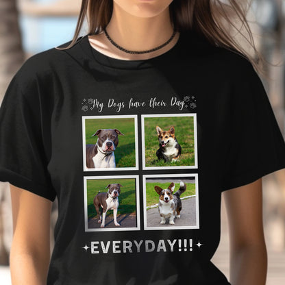 Personalizable with Custom Dog Photos, Premium Cotton Crewneck T-shirt for Dog Owner, Add Four Photos their day context black their context