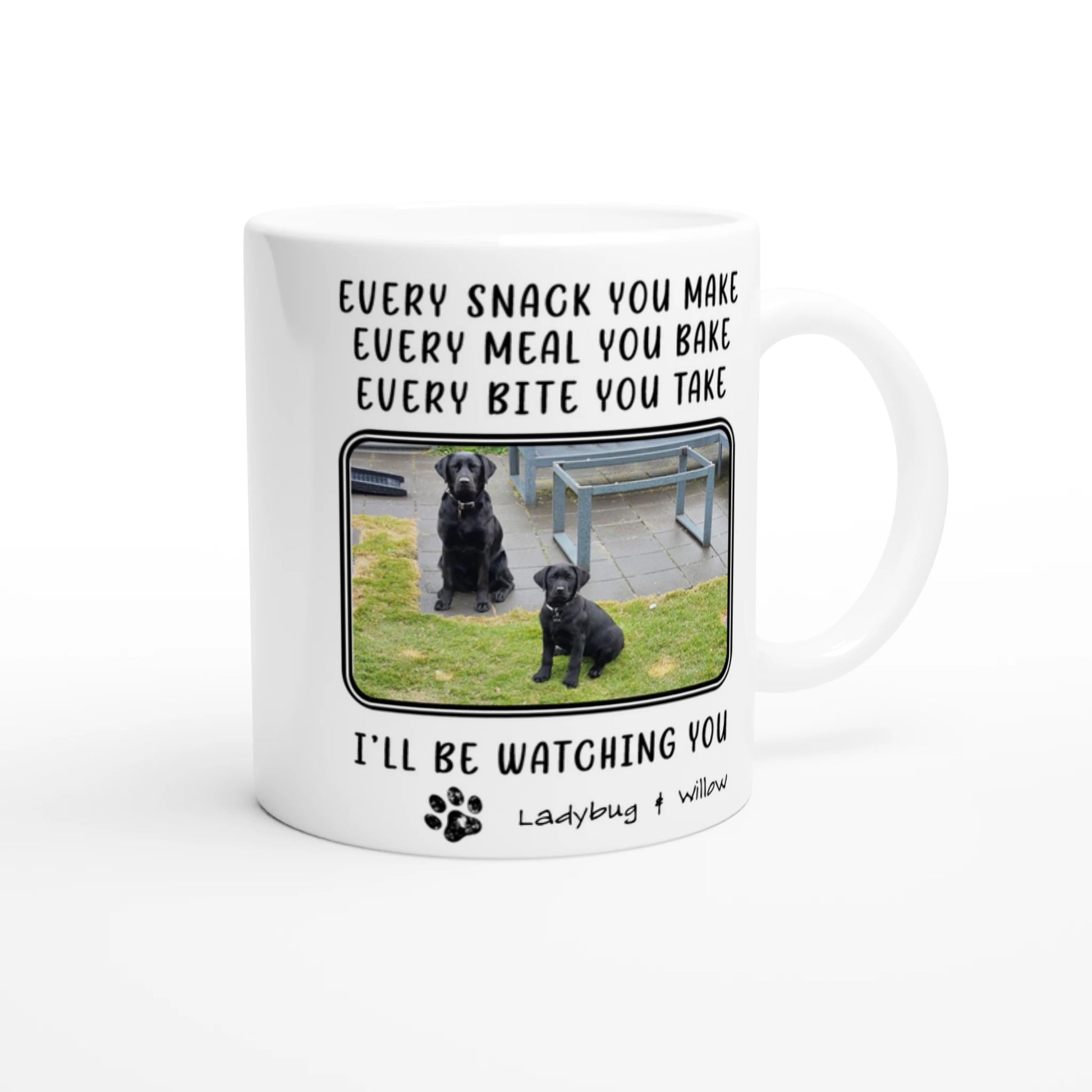 Personalized 11oz Mug - 'Every Snack You Make' with Custom 2 Pet Photos handle on the right