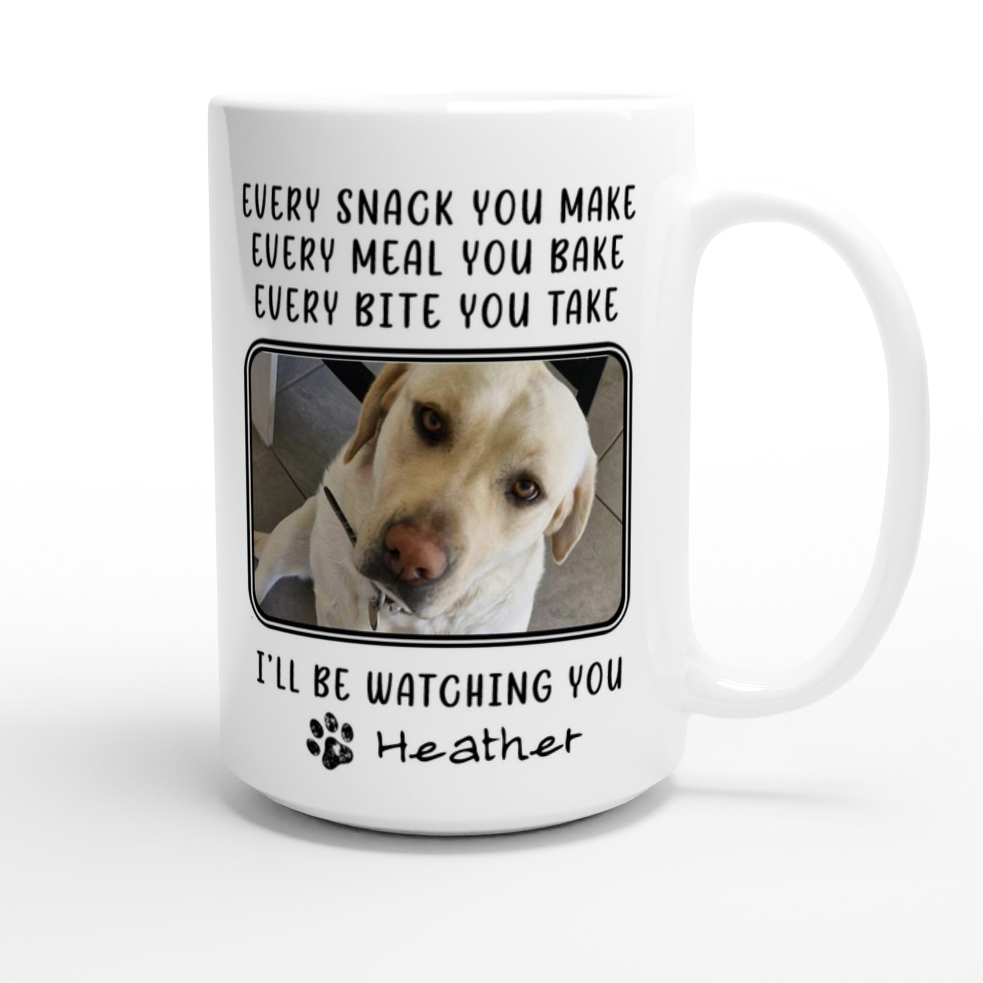 Personalized 15oz Mug - Every Snack You Make with Custom 2 Pet Photos Handle on right side