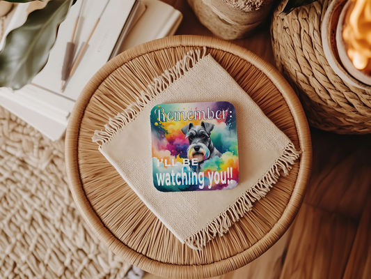 Protective Schnauzer Funny Coaster Set - "I'll be watching you!!" context 1