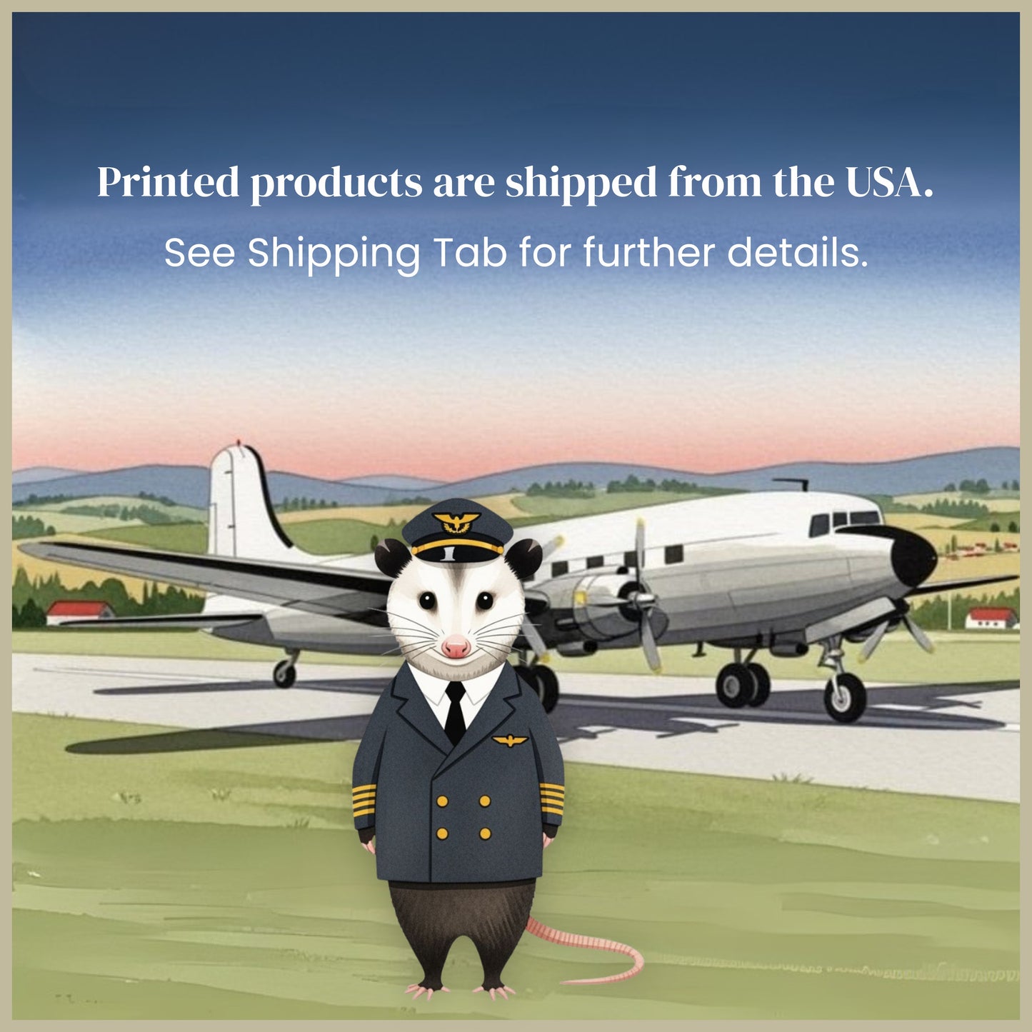 Animated opossum character in a pilot uniform standing in front of an airplane with text printed, 'products are shipped from the USA.'