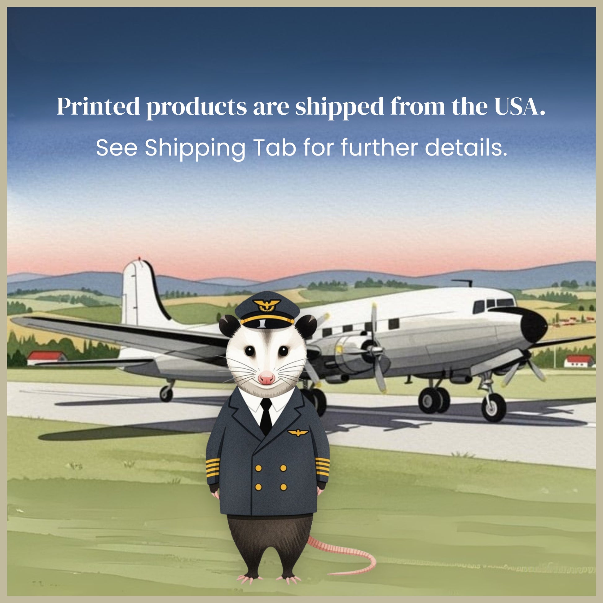 Animated opossum character in a pilot uniform standing in front of an airplane with text printed, 'products are shipped from the USA.'