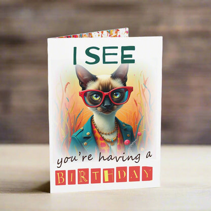 Small birthday card I see you  are having a birthday, Siamese Cat