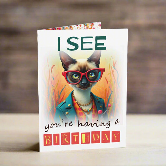 Small birthday card I see you  are having a birthday, Siamese Cat