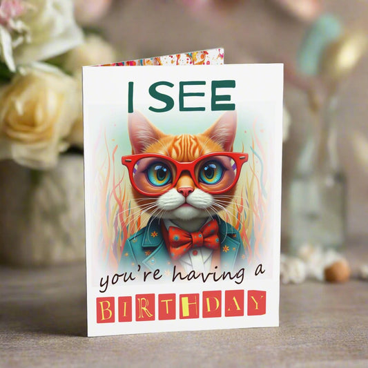 Small birthday card I see you  are having a birthday, little orange cat