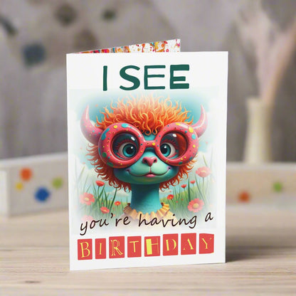 Small birthday card I see you  are having a birthday, monster