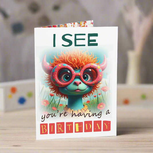 Small birthday card I see you  are having a birthday, monster