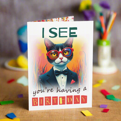 Small birthday card I see you  are having a birthday, tuxedo cat