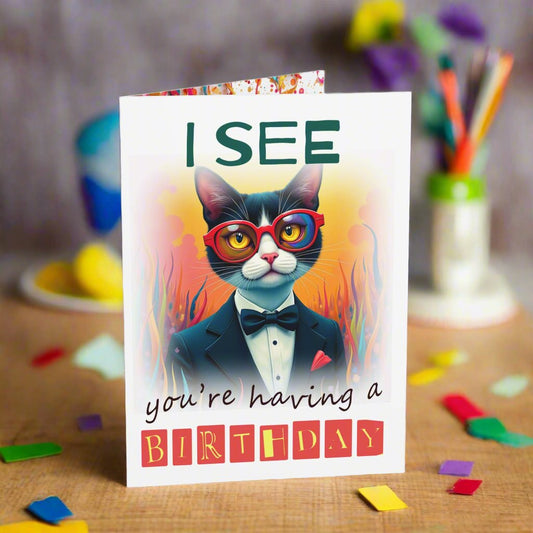 Small birthday card I see you  are having a birthday, tuxedo cat
