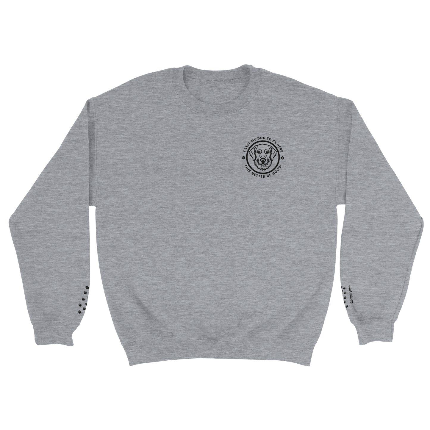 Soft Blend Sweatshirt– 'I LEFT MY DOG TO BE HERE' Circle Design with Dog Breed sport grey
