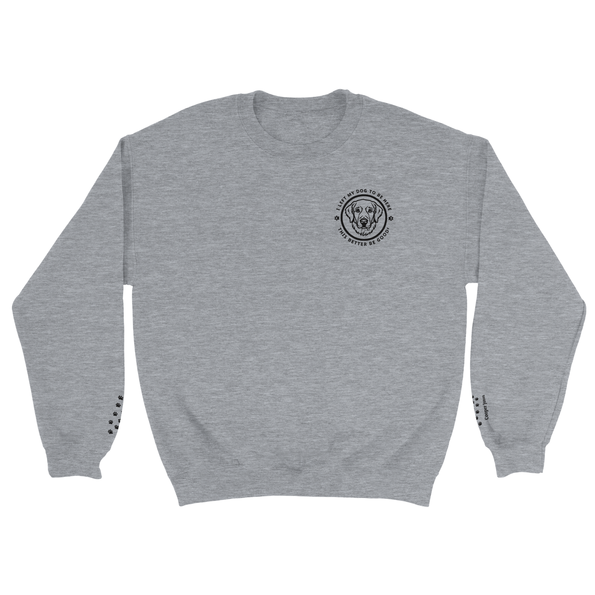 Soft Blend Sweatshirt– 'I LEFT MY DOG TO BE HERE' Circle Design with Dog Breed sport grey