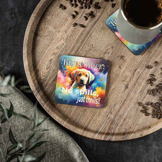Colorful coaster with a Labrador puppy illustration and words, "Remember, No spills, just thrills!!" on a wooden tray with coffee.